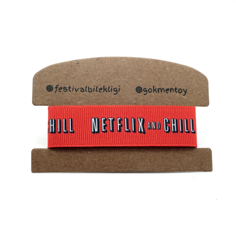 Netflix And Chill   Festival Bilekliği 